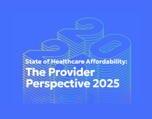 2025 Healthcare Affordability and Patient Revenue