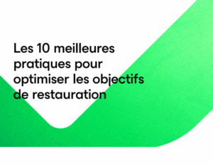 10-meilleures-pratiques-pour-ameliorer-les-objectifs-de-restauration-1