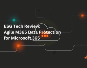 ESG-Tech-Review-Agile-M365-Data-Protection-for-Microsoft-365-2-1-1
