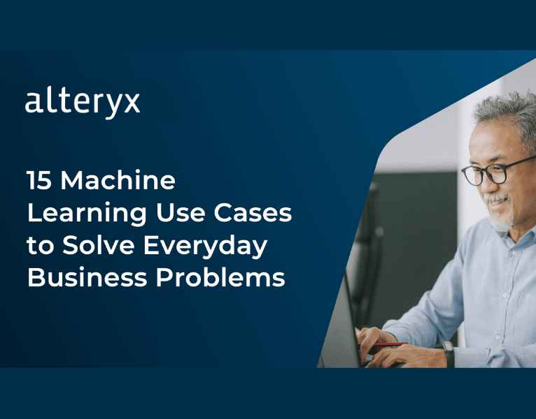 15 Machine Learning Use Cases to Solve Everyday Business Problems