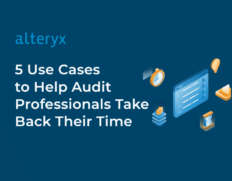 5 Use Cases for Audit Professionals Take Back Their Time