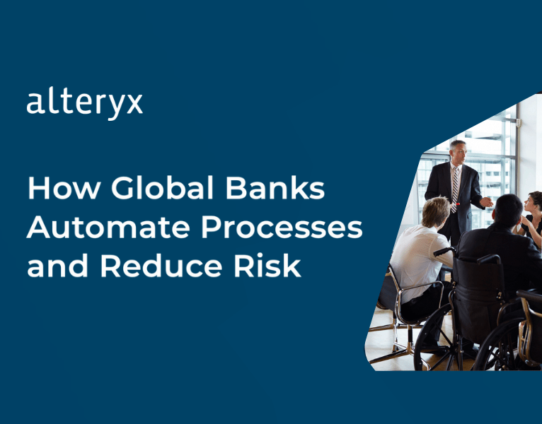 How Global Banks Automate Processes and Reduce Risk