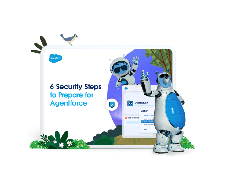 Get Agentforce-ready with six simple security steps.