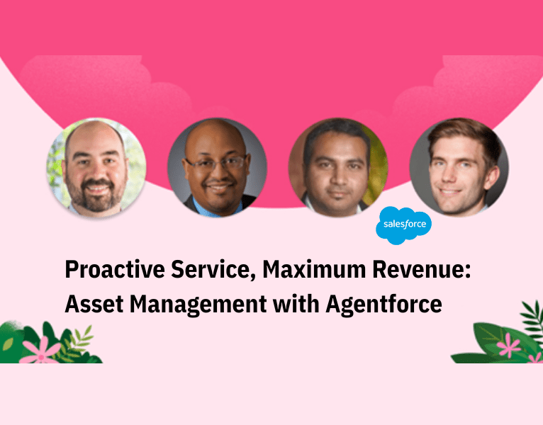 Proactive Service, Maximum Revenue: Asset Management with Agentforce