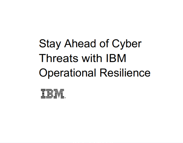 Stay Ahead of Cyber Threats with IBM Operational Resilience