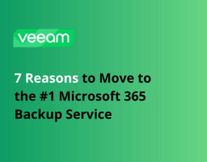 7 Reasons to Move to the #1 Microsoft 365 Backup Service
