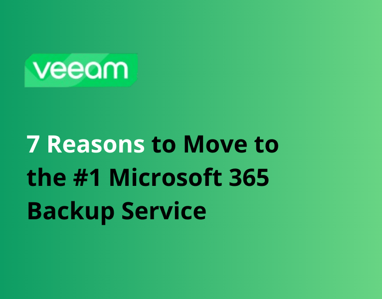 7 Reasons to Move to the #1 Microsoft 365 Backup Service