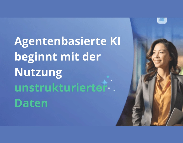 Agentenbasierte KI beginnt mit der Nutzung unstrukturierter Daten