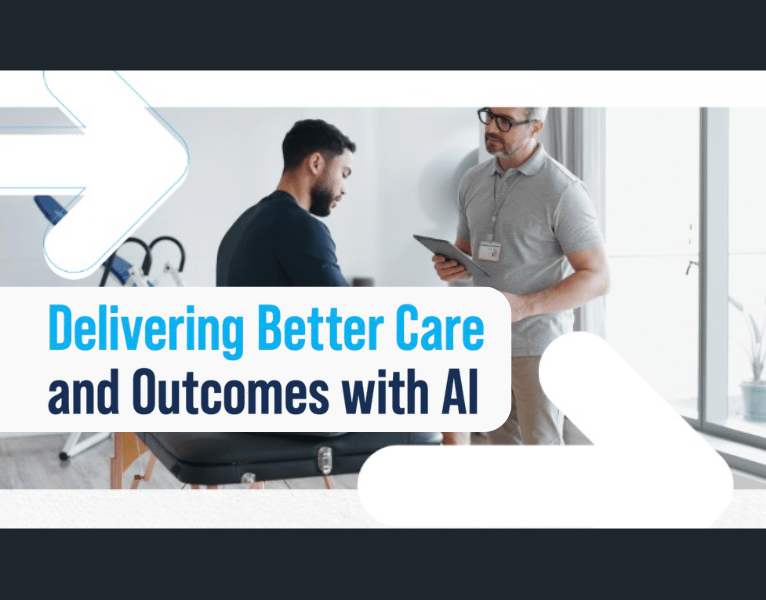 Delivering Better Care and Outcomes with AI