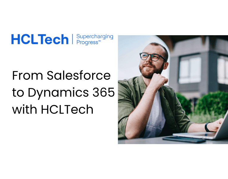 From Salesforce to Dynamics 365 with HCLTech