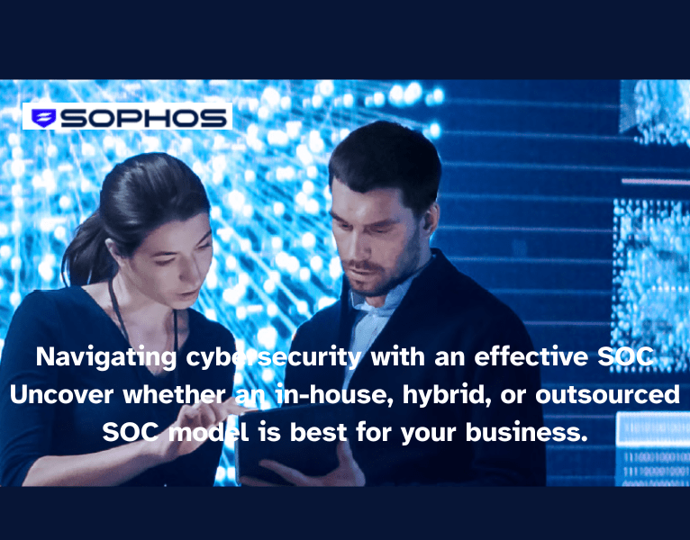 Navigating cybersecurity with an effective SOC Uncover whether an in-house, hybrid, or outsourced SOC model is best for your business