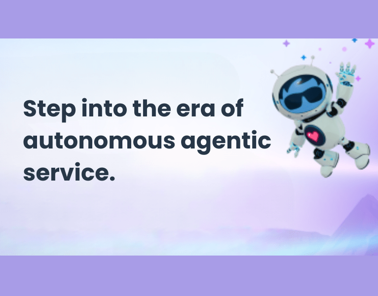 Step into the era of autonomous agentic service