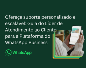 Ofereça suporte personalizado e escalável
