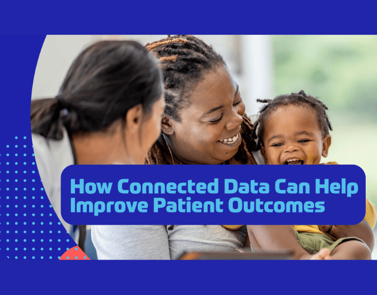 How Connected Data Can Help Improve Patient Outcomes