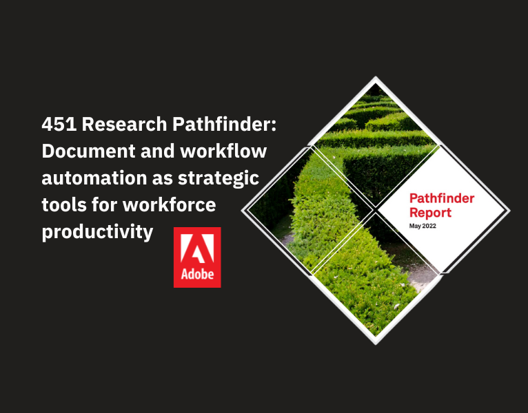 451 Research Pathfinder Document and workflow automation as strategic tools for workforce productivity