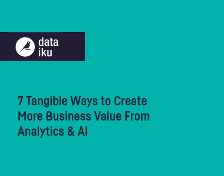 7 Concrete Ways to Create More Value From Analytics & AI