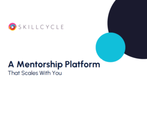 A Mentorship Platform That Scales With You