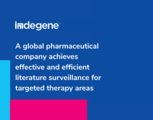 A global pharmaceutical company achieves effective and efficient literature surveillance for targeted therapy areas