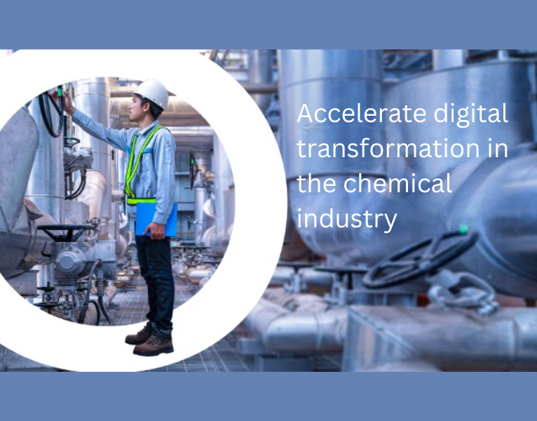 Accelerate digital transformation in the chemical industry