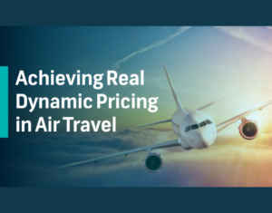 Achieving Real Dynamic Pricing in Air Travel
