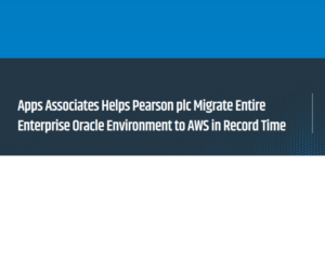 Apps Associates Helps Pearson plc Migrate Entire Enterprise Oracle Environment to AWS in Record Time