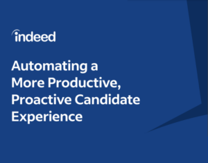 Automating a More Productive, Proactive Candidate Experience