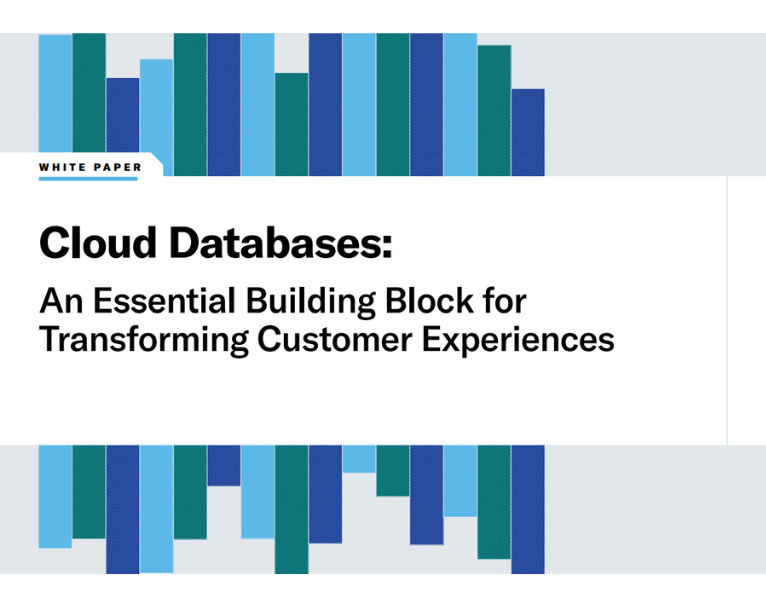 Cloud Databases An Essential Building Block for Transforming Customer Experiences