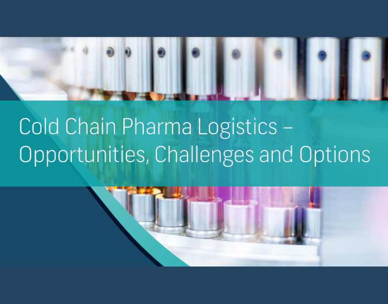 Cold Chain Pharma Logistics – Opportunities, Challenges and Options