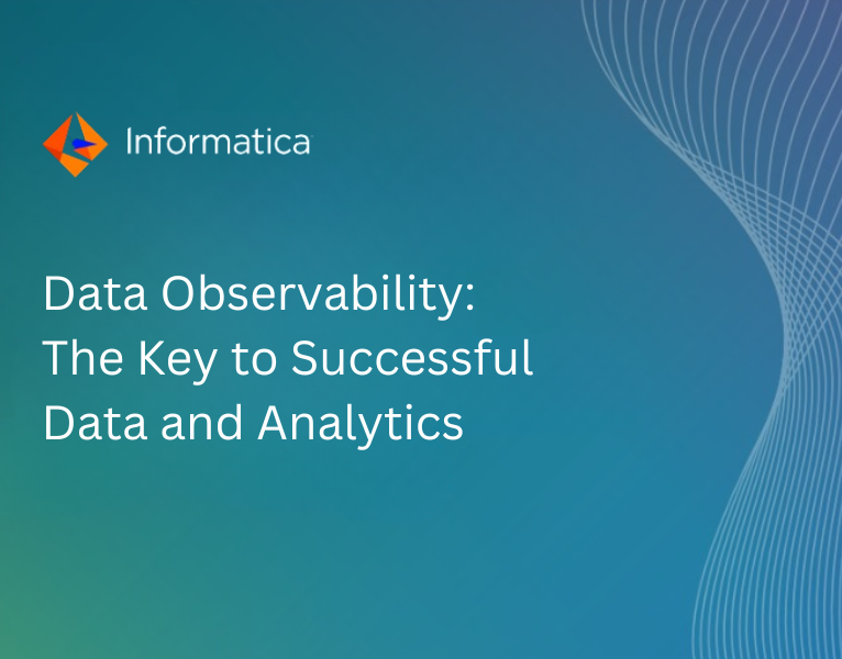 Data Observability – The Key to Successful Data and Analytics