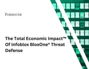 Forrester The Total Economic Impact Of Infoblox BloxOne Threat Defense
