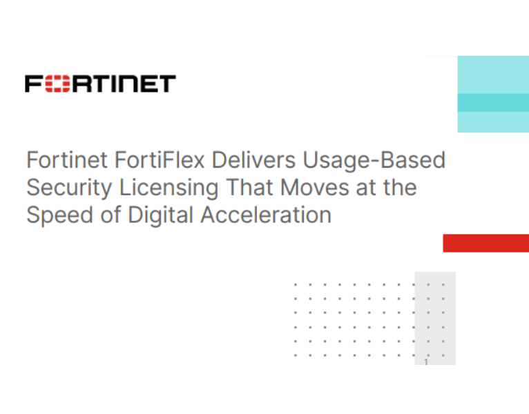Fortinet FortiFlex Delivers Usage-Based Security Licensing That Moves at the Speed of Digital Acceleration