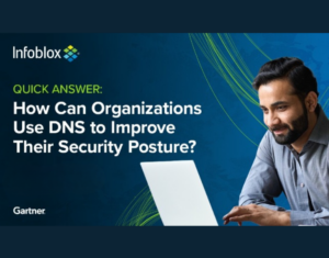 Gartner, Quick Answer How Can Organizations Use DNS to Improve Their Security Posture