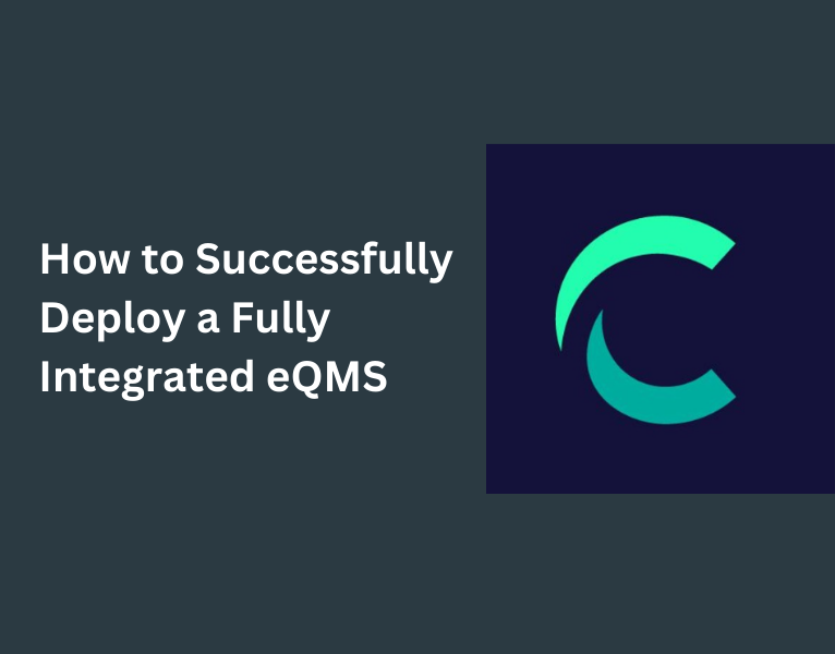 How to Successfully Deploy a Fully Integrated eQMS