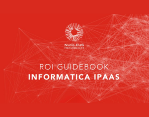 ROI Guidebook Informatica iPaaS (Nucleus Research report)