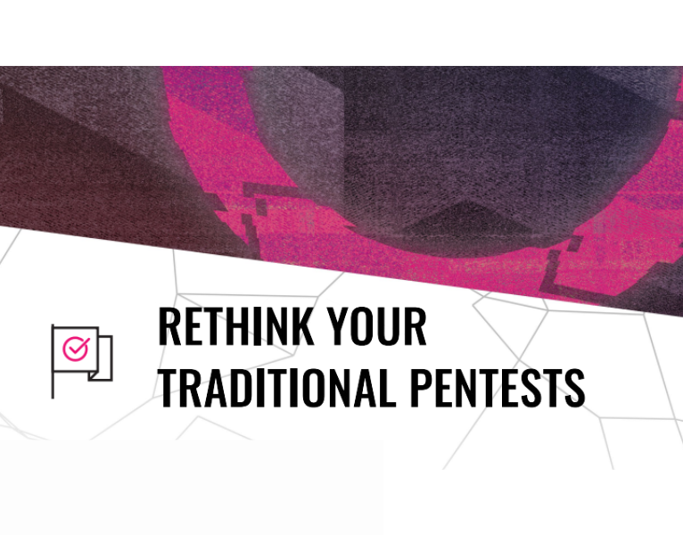 Rethink Your Traditional Pentests