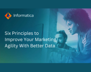 Six Principles to Improve Your Marketing Agility With Better Data