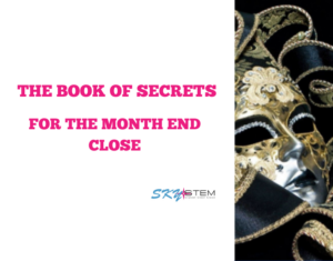 The Book of Secrets for the Month End Close