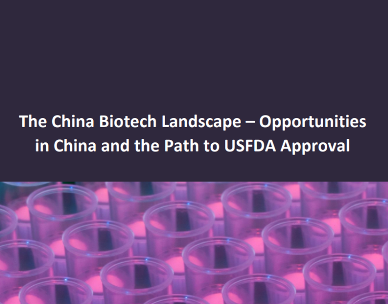 The China Biotech Landscape – Opportunities in China and the Path to USFDA Approval