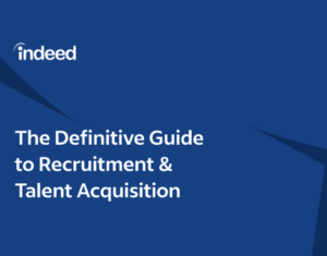 The Definitive Guide to Recruitment & Talent Acquisition