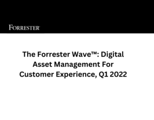 The Forrester Wave™ Digital Asset Management For Customer Experience, Q1 2022