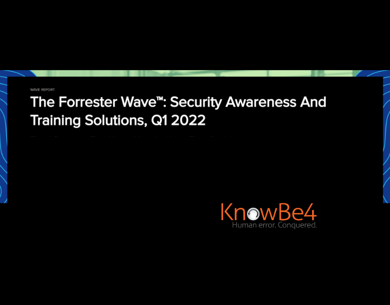 The Forrester Wave™ Security Awareness And Training Solutions, Q1 2022