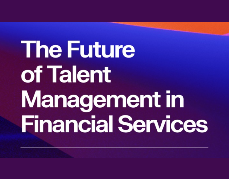 The Future of Talent Management in Financial Services