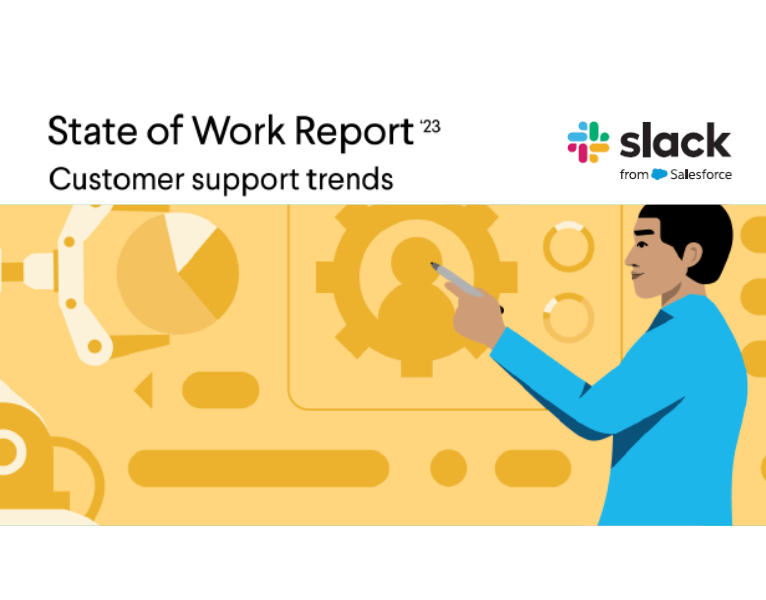 The State of Work 2023 Customer support trends