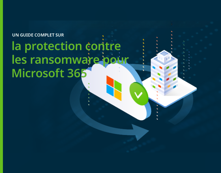 Un guide complet sur la protection contre les ransomwares pour Microsoft 365