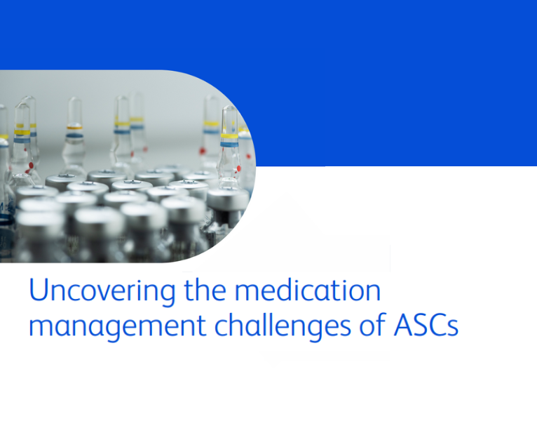 Uncovering the Medication Management Challenges of ASCs