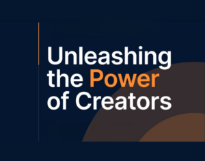 Unleashing the Power of Creators