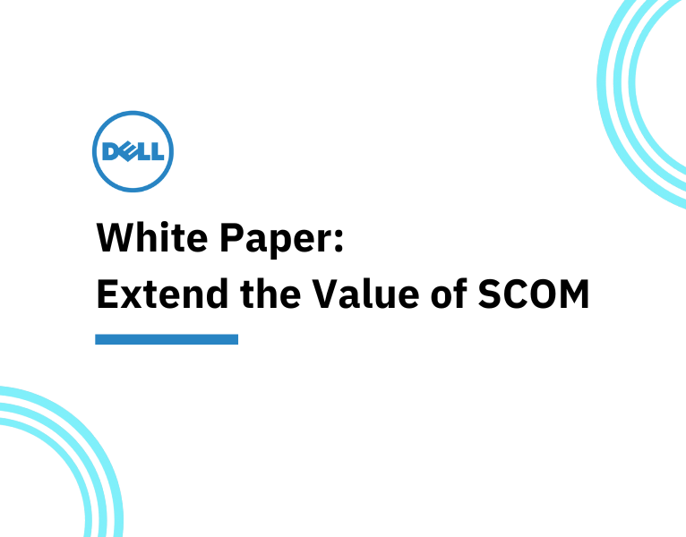 White Paper Extend the Value of SCOM1