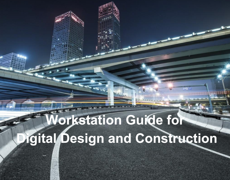 Workstation Guide for Digital Design and Construction