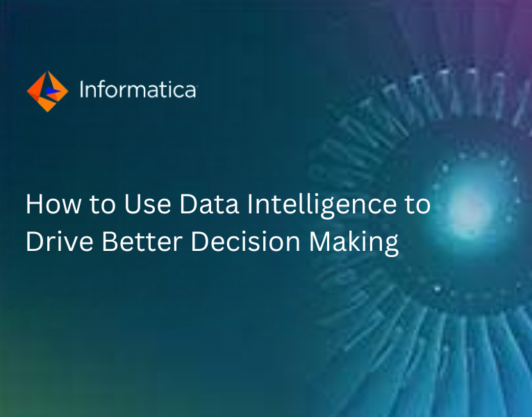 How to Use Data Intelligence to Drive Better Decision Making