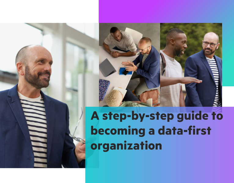 A step-by-step guide to becoming a data-first organization
